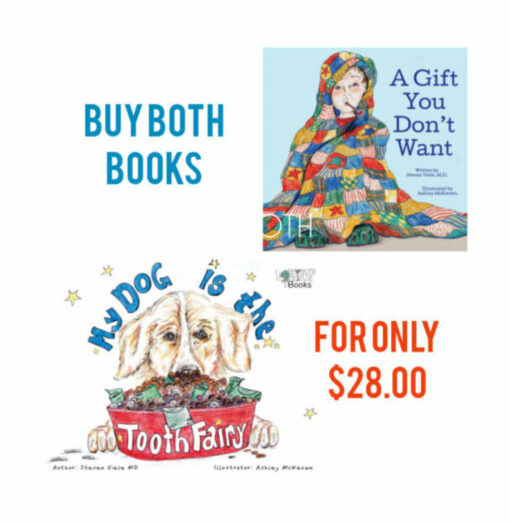 buy both books a gift you dont want and My dog is the tooth fairy childrens book lollypop books dr steven viele